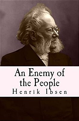 An Enemy Of The People: Original English Translation-..