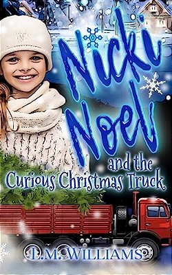 Nicki Noel And The Curious Christmas Truck-..
