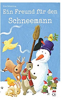 Ein Freund Für Den Schneemann: Eine Geschichte Über Die Freundschaft-..