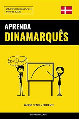 Aprenda Dinamarquês - Rápido/Fácil/eficiente: 2000 Vocabulários Chave-..