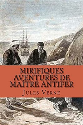 Mirifiques Aventures De Maitre Antifer-..