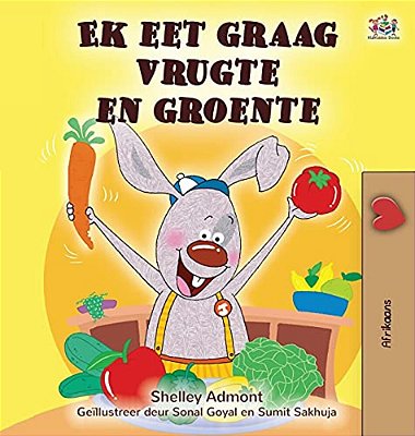 I Love To Eat Fruits And Vegetables (Afrikaans Children's Book)-..