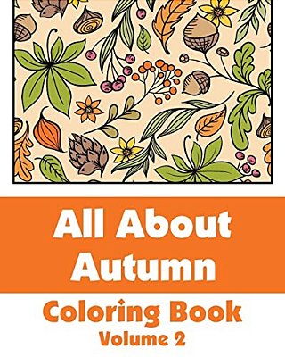 All About Autumn Coloring Book (Volume 2)-..