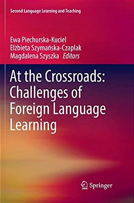 At The Crossroads: Challenges Of Foreign Language Learning-..