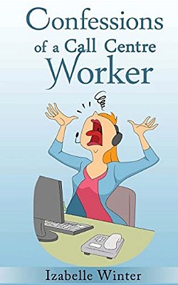 Confessions Of A Call Centre Worker-..