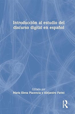 Introducción Al Estudio Del Discurso Digital En Español-..