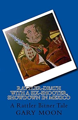 Rattler-Death With A Six-Shooter, Showdown In Mexico-..