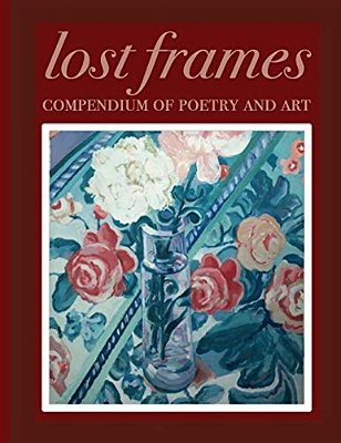 Lost Frames Compendium Of Poetry And Art-..