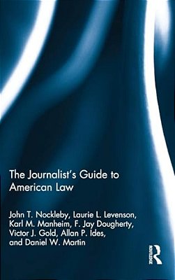 The Journalist's Guide To American Law-..