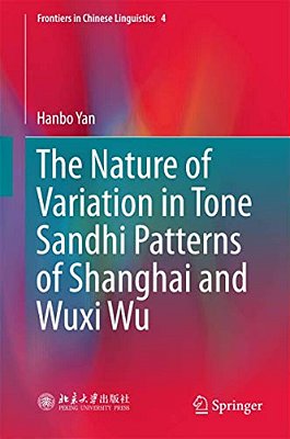 The Nature Of Variation In Tone Sandhi Patterns Of Shanghai And Wuxi Wu-..