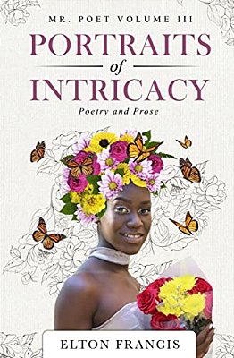 Portraits Of Intricacy: Poetry & Prose-..