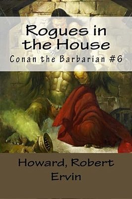 Rogues In The House: Conan The Barbarian #6-..