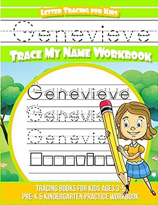 Genevieve Letter Tracing For Kids Trace My Name Workbook: Tracing Books For Kids Ages 3 - 5 Pre-k & Kindergarten Practice Workbook-..