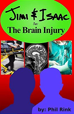 Jimi & Isaac 5A: The Brain Injury-..