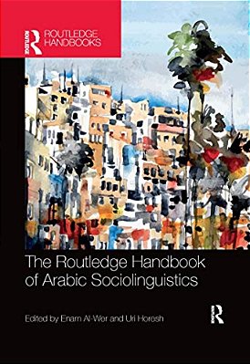 The Routledge Handbook Of Arabic Sociolinguistics-..
