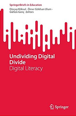 Undividing Digital Divide: Digital Literacy-..
