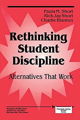 Rethinking Student Discipline: Alternatives That Work-..