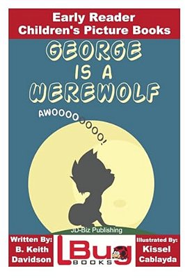 George Is A Werewolf - Early Reader - Children's Picture Books-..