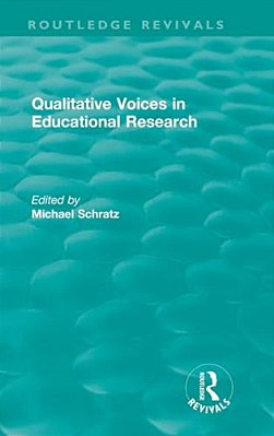 Qualitative Voices In Educational Research-..