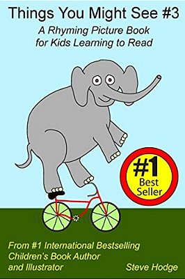 Things You Might See #3: A Rhyming Picture Book For Kids Learning To Read-..