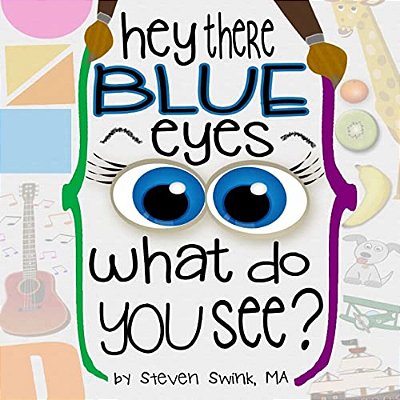Hey There Blue Eyes: What Do You See?-..