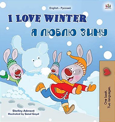 I Love Winter (English Russian Bilingual Book For Kids)-..
