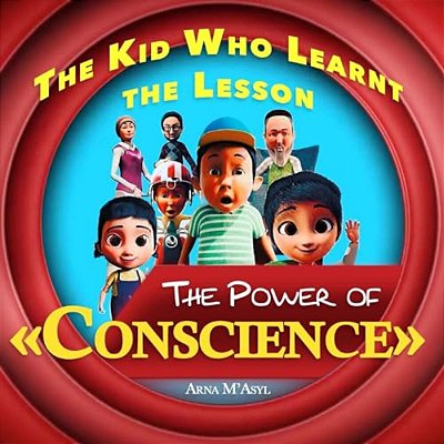 The Kid Who Learnt The Lesson The Power Of? Conscience?: Moral Fairy Tail-..