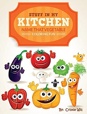 Stuff In My Kitchen: Name That Vegetable Coloring Fun-..