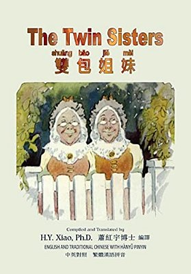 The Twin Sisters (Traditional Chinese): 04 Hanyu Pinyin Paperback B&w-..