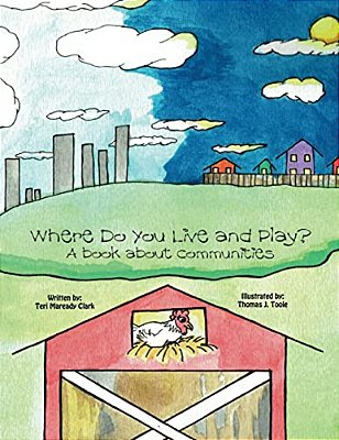 Where Do You Live And Play?: A Book About Communities-..
