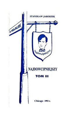 Najdowcipniejszy - Tom 3: Dowcipy, Aforyzmy, Anegdoty, Humor-..