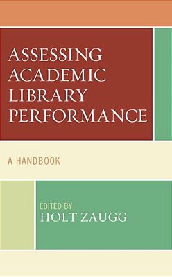 Assessing Academic Library Performance: A Handbook-..