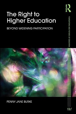 The Right To Higher Education: Beyond Widening Participation-..