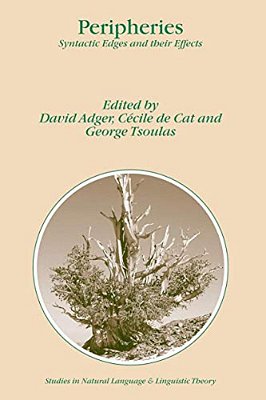 Peripheries: Syntactic Edges And Their Effects-..