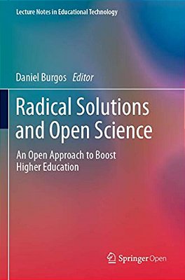 Radical Solutions And Open Science: An Open Approach To Boost Higher Education-..