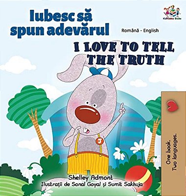 I Love To Tell The Truth (Romanian English Bilingual Book For Kids)-..
