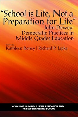 School Is Life, Not A Preparation For Life - John Dewey-..
