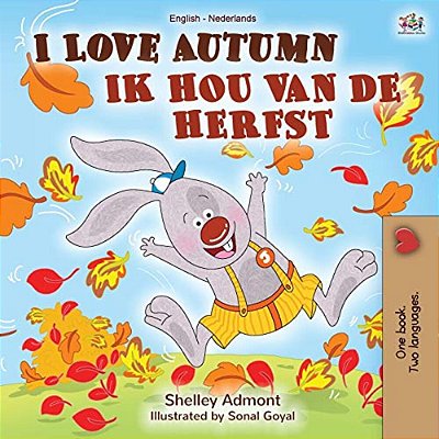 I Love Autumn (English Dutch Bilingual Book)-..