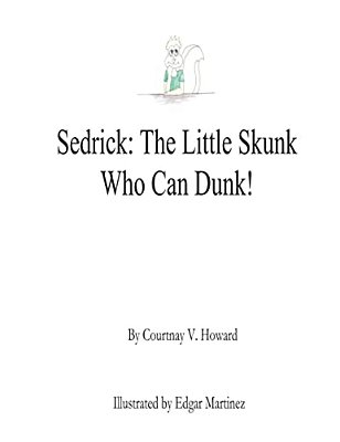 Sedrick - The Little Skunk Who Can Dunk!-..