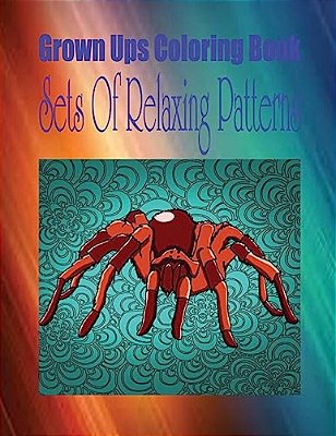 Grown Ups Coloring Book Sets Of Relaxing Patterns-..