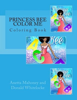 Princess Bee Color Me: Coloring Book-..