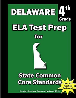 Delaware 4Th Grade Ela Test Prep: Common Core Learning Standards-..