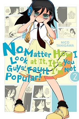 No Matter How I Look At It, It's You Guys' Fault I'm Not Popular!, Vol. 2-..