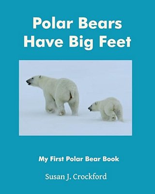 Polar Bears Have Big Feet-..