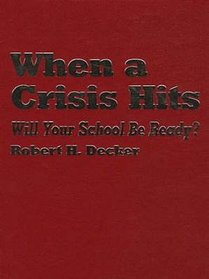 When A Crisis Hits: Will Your School Be Ready?-..