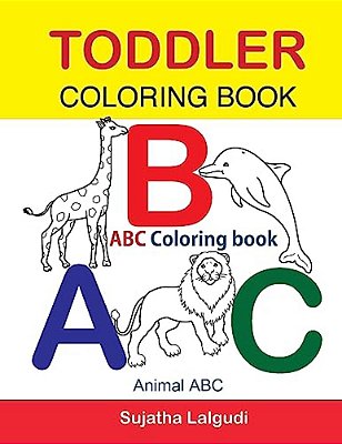 Toddler Coloring Book. Abc Coloring Book: Animal Abc Book, Coloring For Toddlers, Children's Learning Books, Big Book Of Abc, Activity Books For Toddl-..