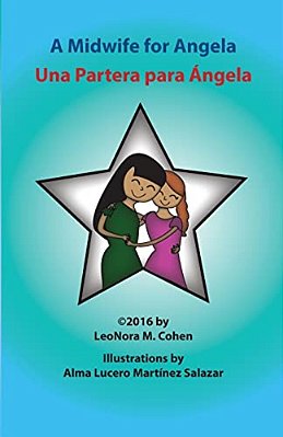 A Midwife For Angela: Una Partera Para Angela-..