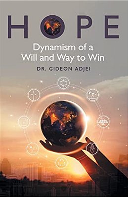 Hope: Dynamism Of A Will And Way To Win-..