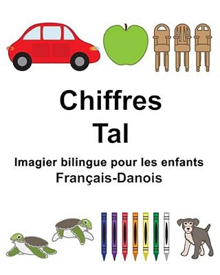 Français-Danois Chiffres/Tal Imagier Bilingue Pour Les Enfants-..