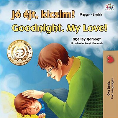 Goodnight, My Love! (Hungarian English Bilingual Book For Kids)-..